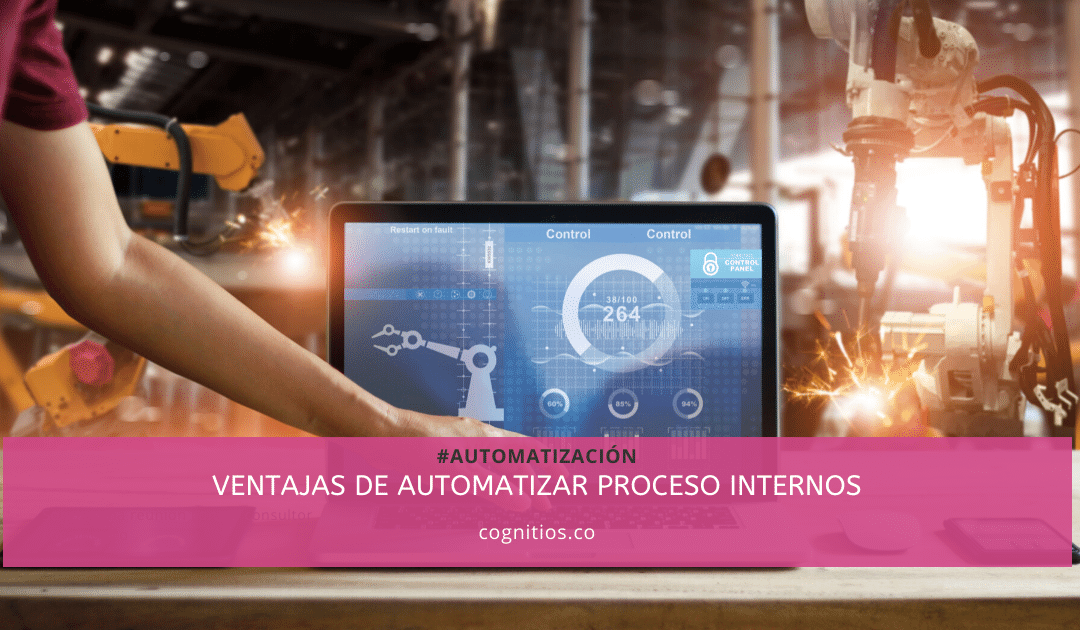 Ventajas de la automatización en procesos internos